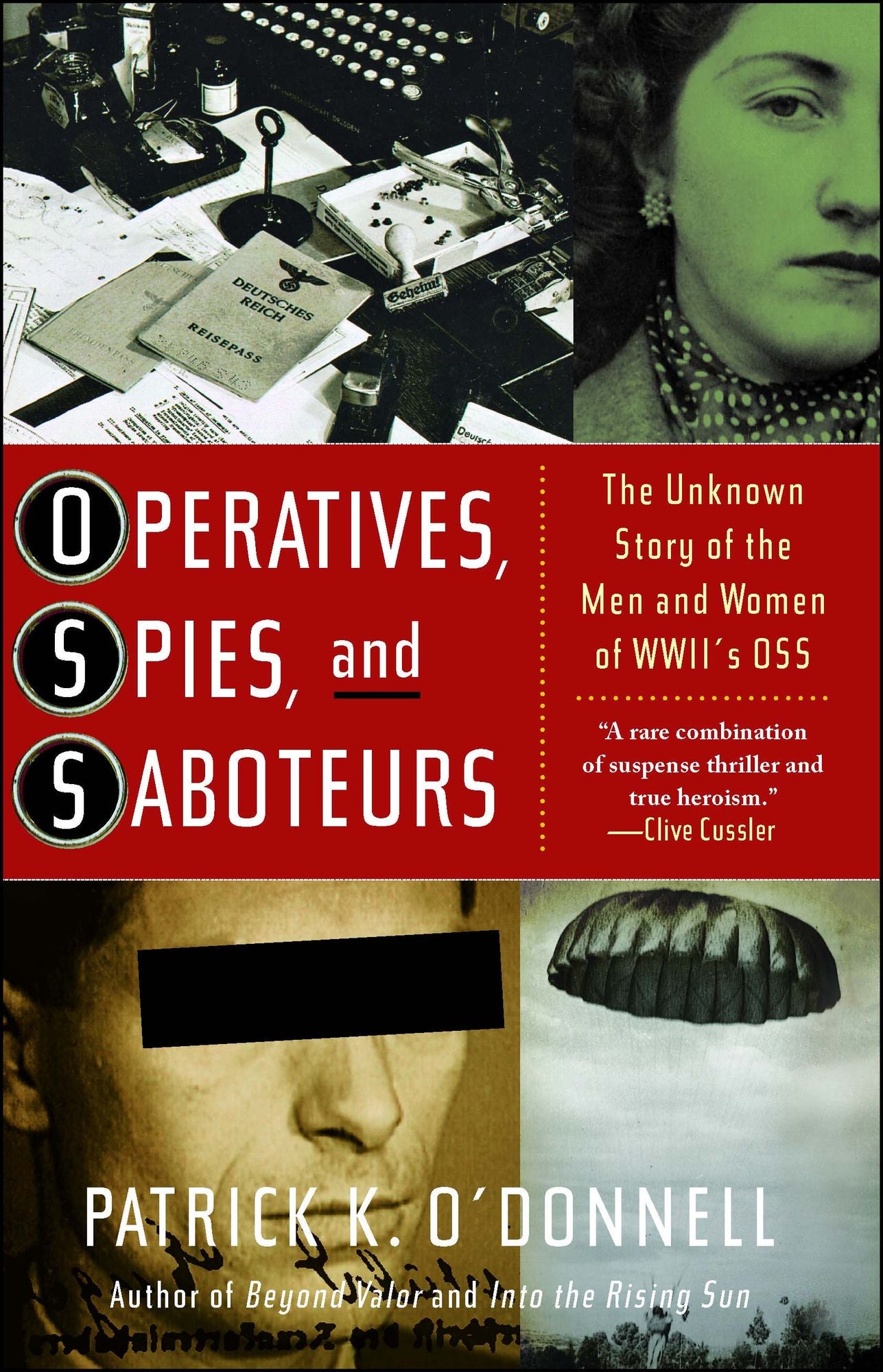 Operatives, Spies, and Saboteurs: The Unknown Story of the Men and Women of World War II's OSS