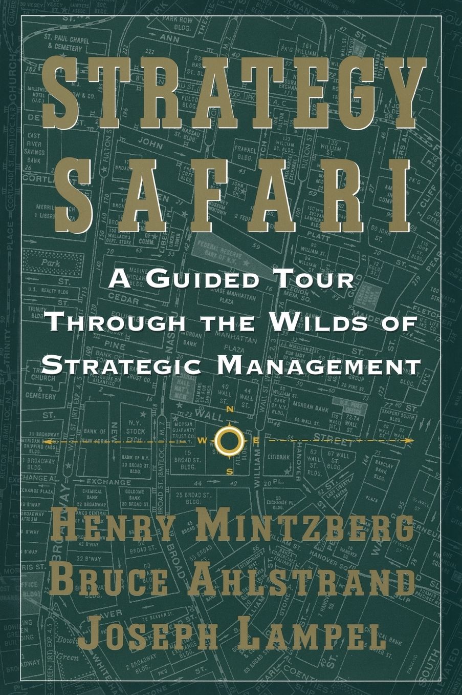 Strategy Safari: A Guided Tour Through The Wilds of Strategic Mangament