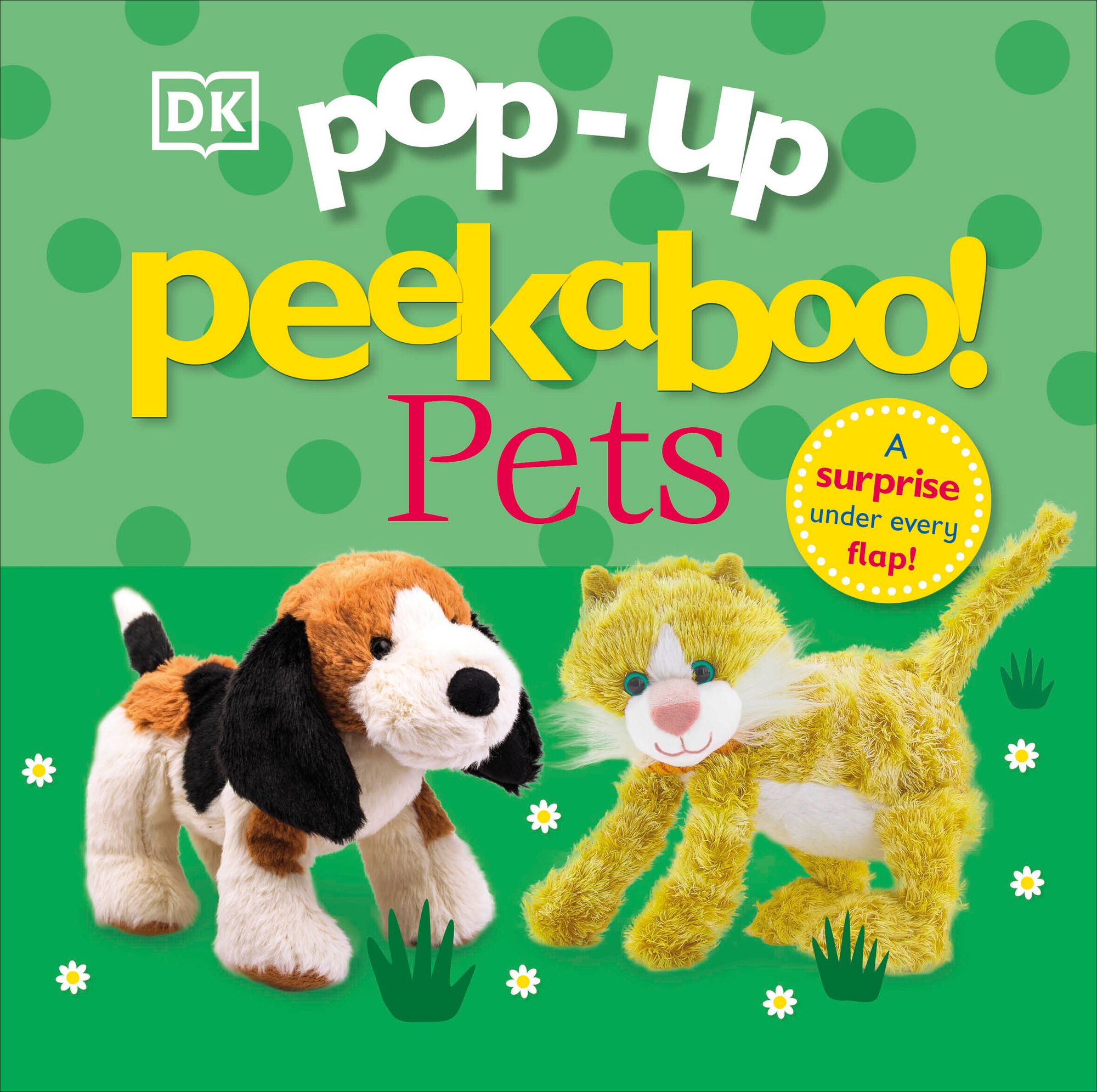 Pop-Up Peekaboo! Pets: A Cuddly Surprise Under Every Flap!