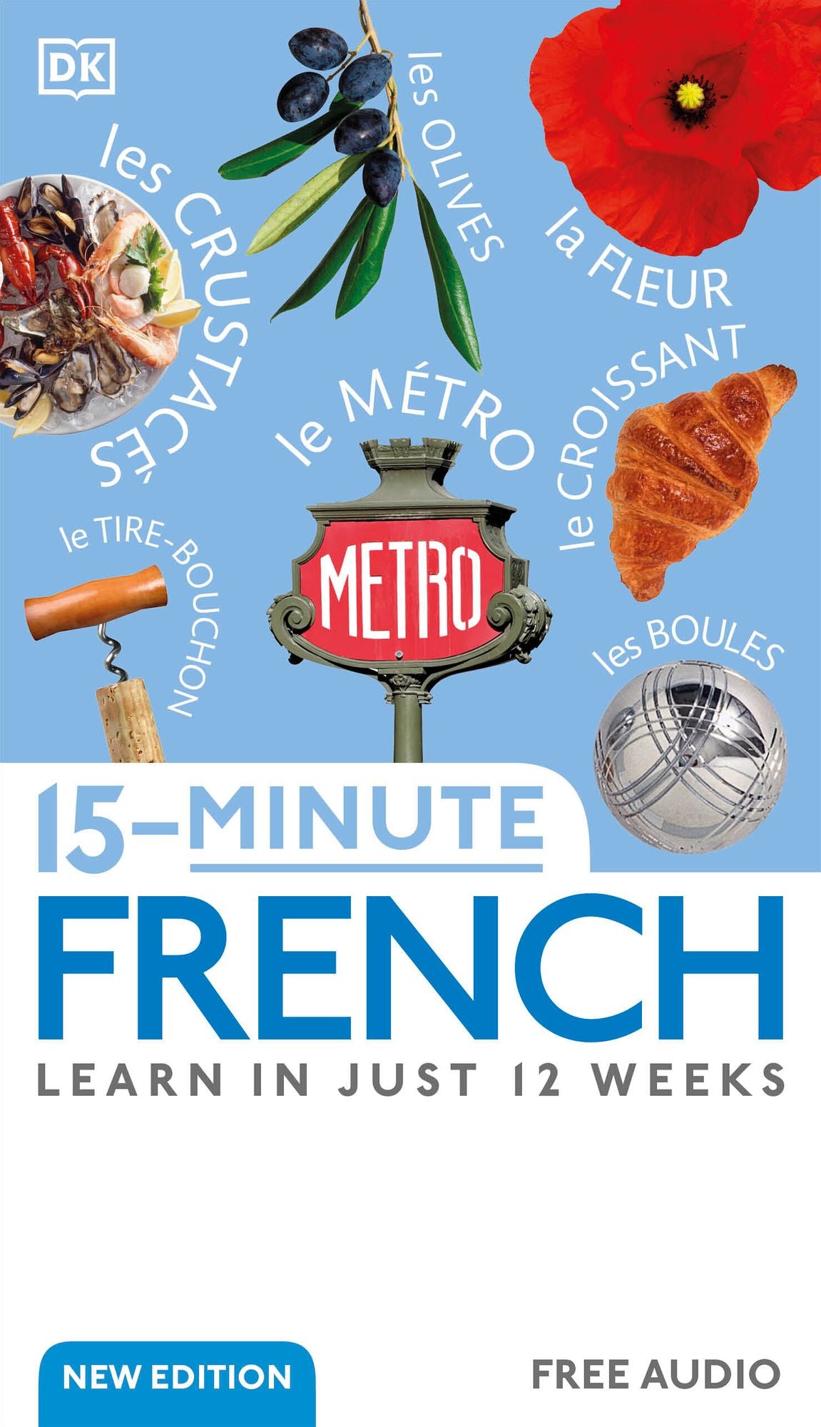 15-Minute French: Learn in Just 12 Weeks