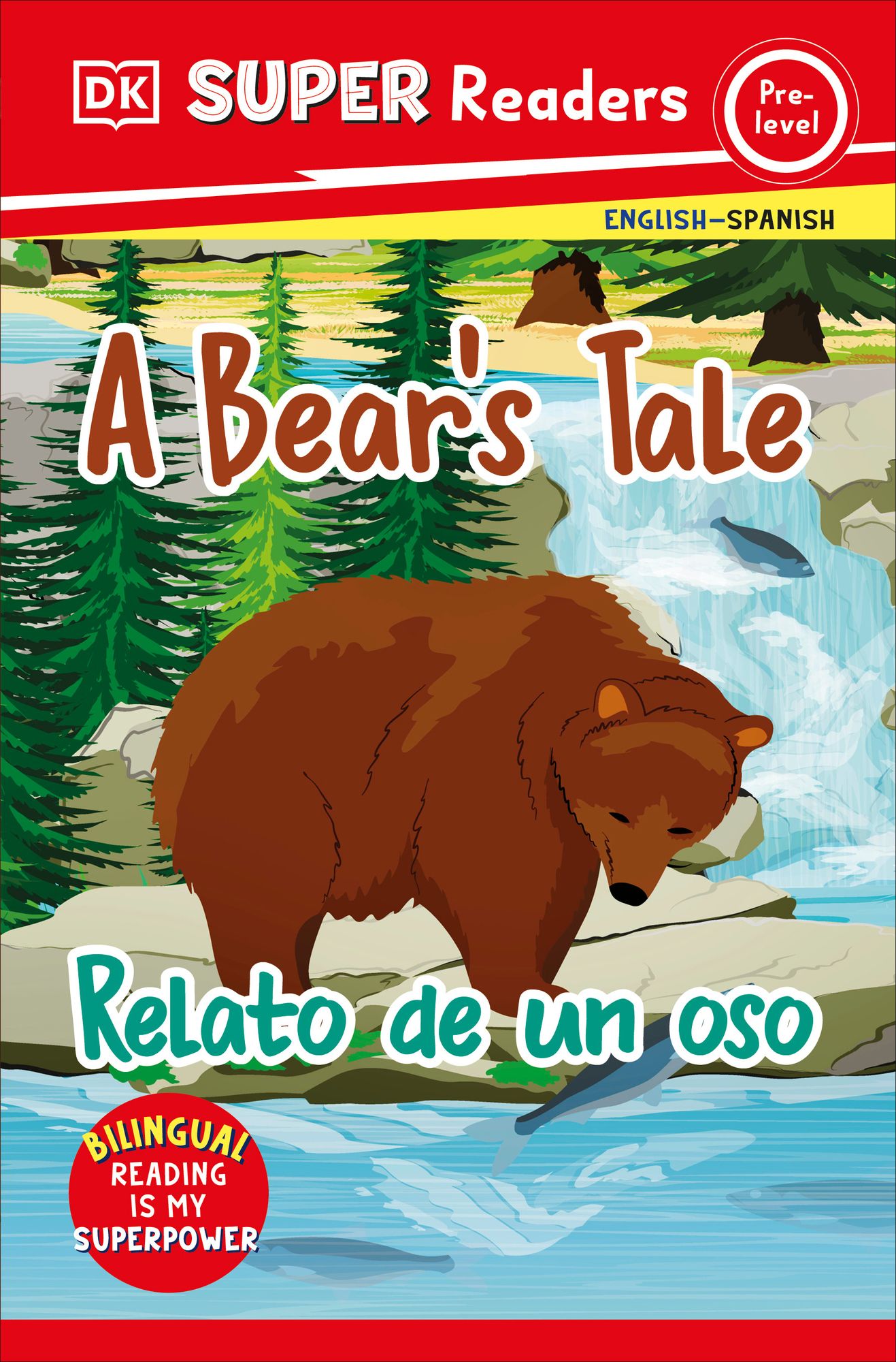 DK Super Readers Pre-level English-Spanish Bilingual A Bear's Tale - Relato de un oso