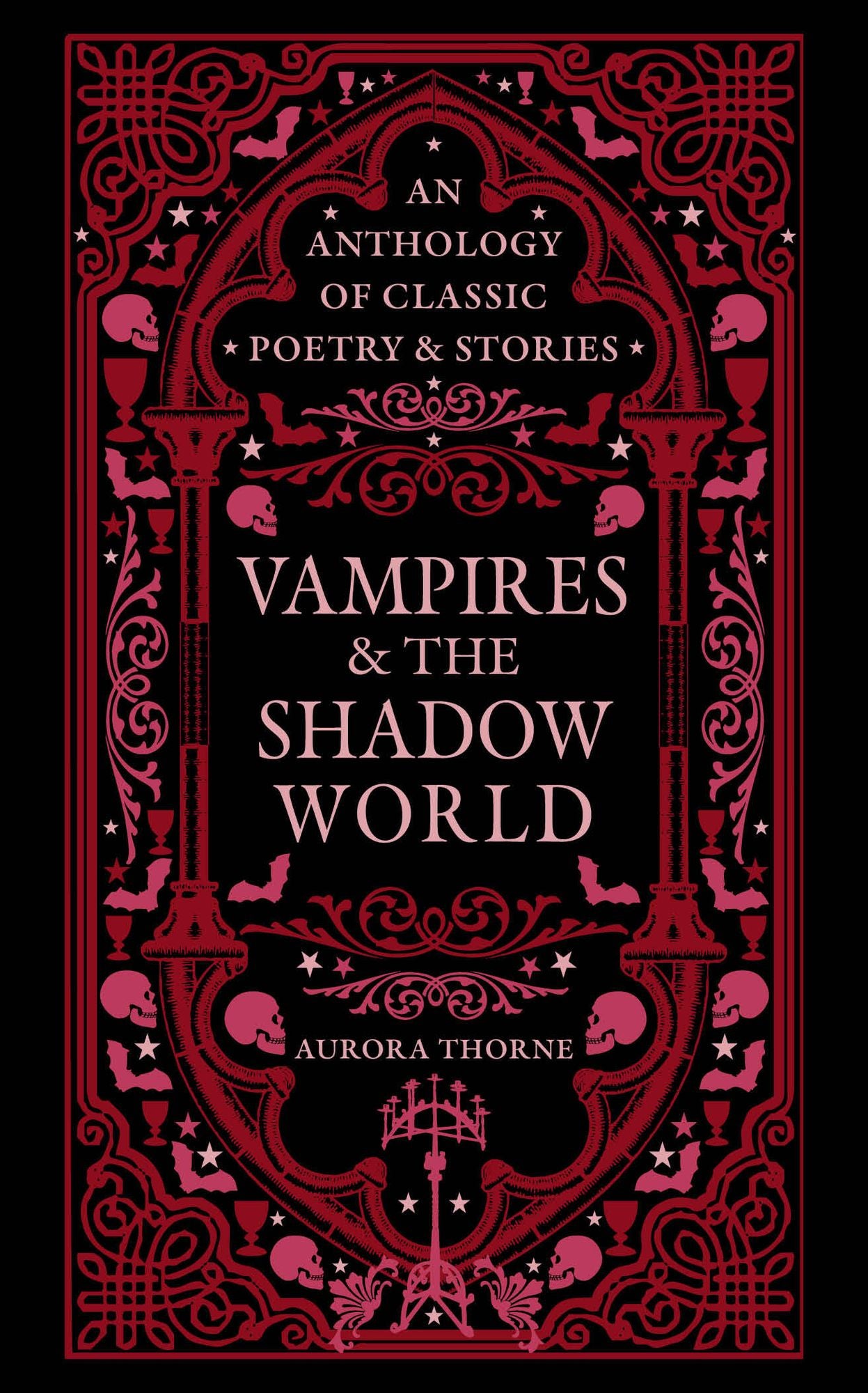 Vampires & the Shadow World: An Anthology of Classic Poetry & Stories