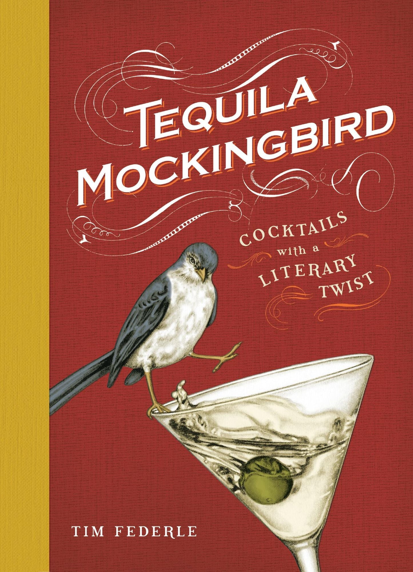 Tequila Mockingbird: Cocktails with a Literary Twist