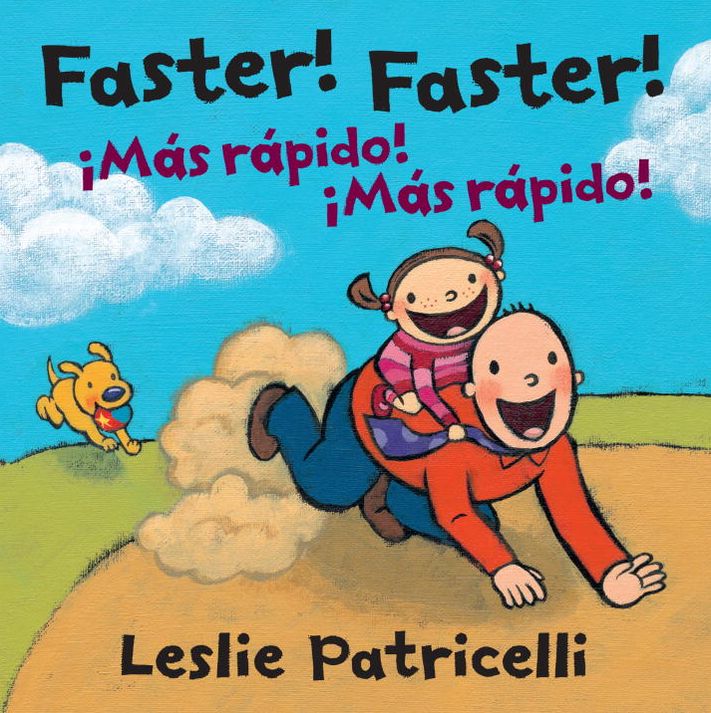 Faster! Faster! / ¡Mas rapido! ¡Mas rapido!