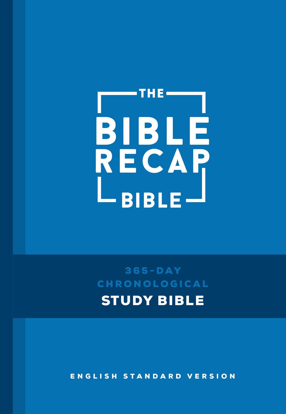 The Bible Recap 365-Day Chronological Study Bible: English Standard Version