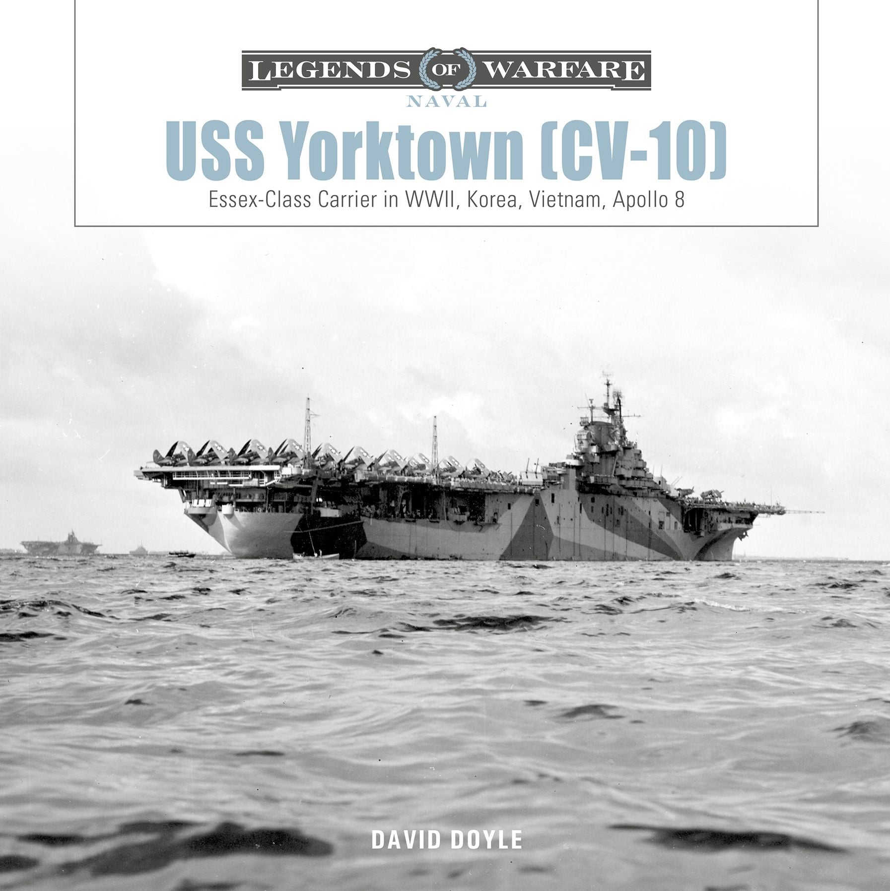 USS Yorktown (CV-10): Essex-Class Carrier in WWII, Korea, Vietnam, Apollo 8
