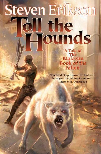 Toll the Hounds (Malazan Book of the Fallen Series #8)