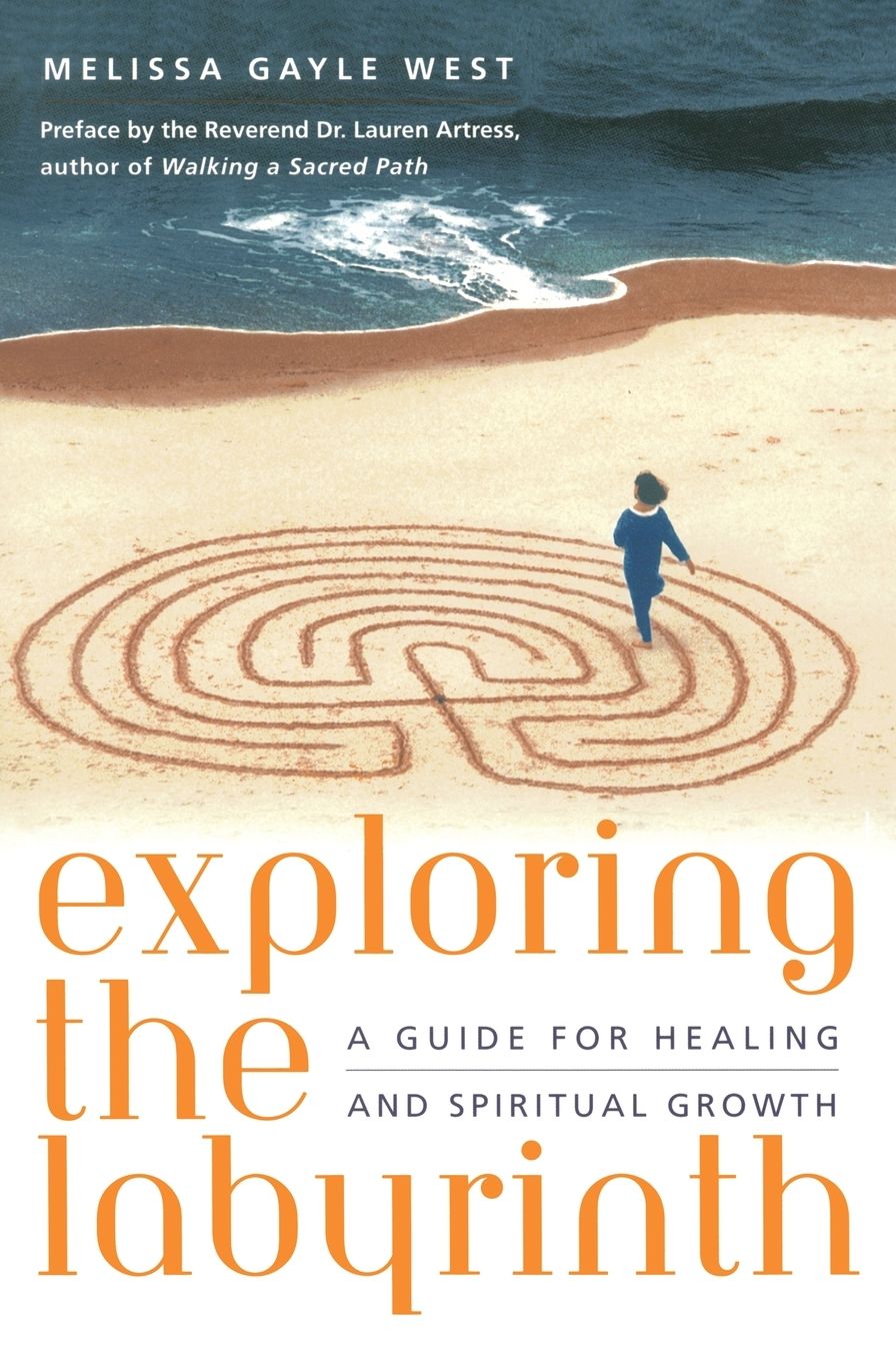 Exploring the Labyrinth: A Guide for Healing and Spiritual Growth