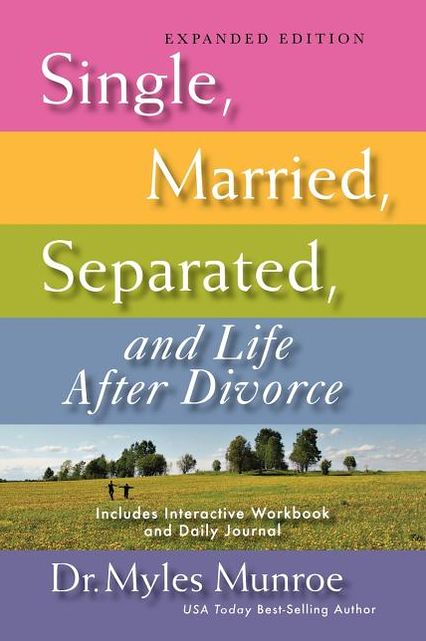 Single, Married, Separated, And Life After Divorce (Expanded)