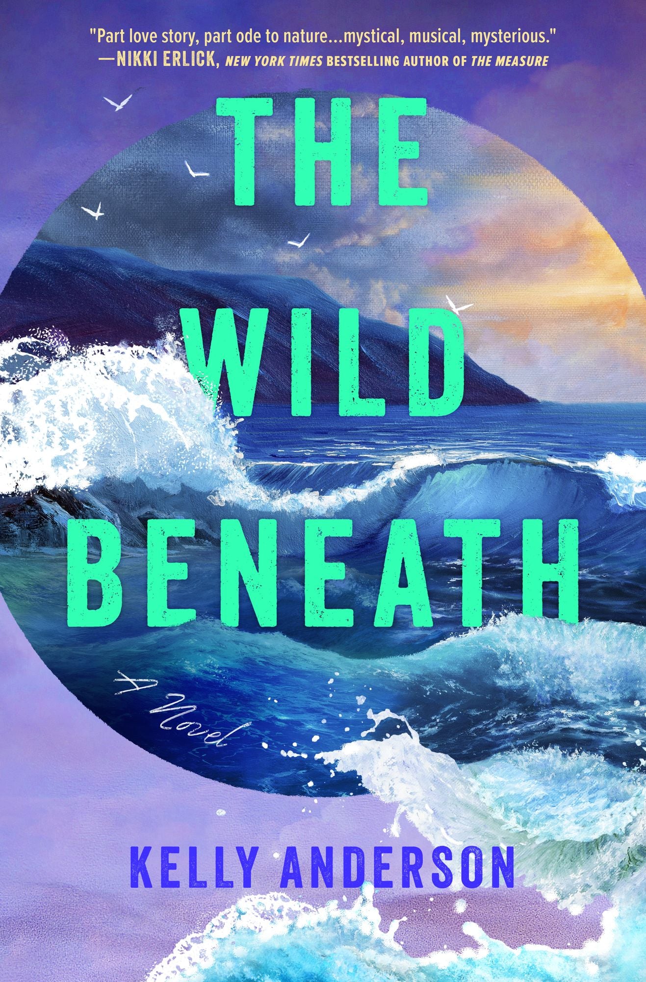 The Wild Beneath: A Novel