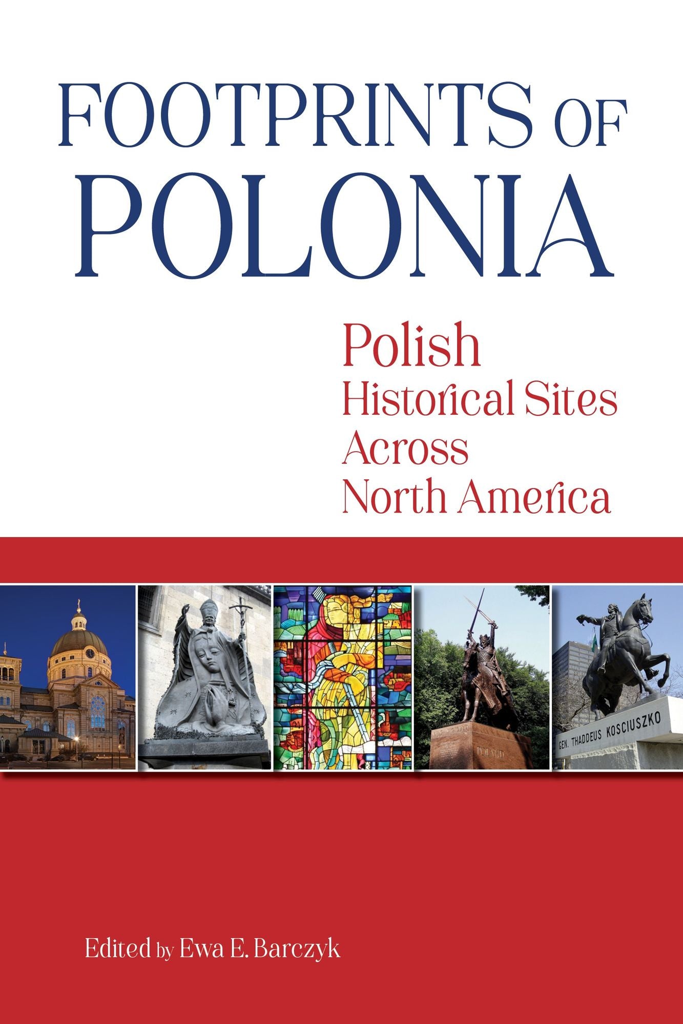 Footprints of Polonia: Polish Historical Sites Across North America