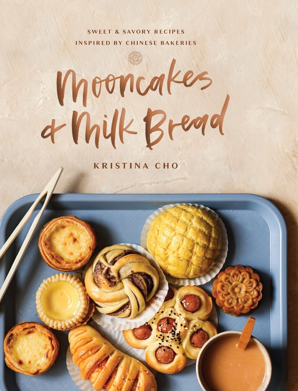 Mooncakes and Milk Bread: Sweet and Savory Recipes Inspired by Chinese Bakeries (A James Beard Award-Winning Cookbook. The Perfect Gift for Bakers, Baking Fans, and Foodies)