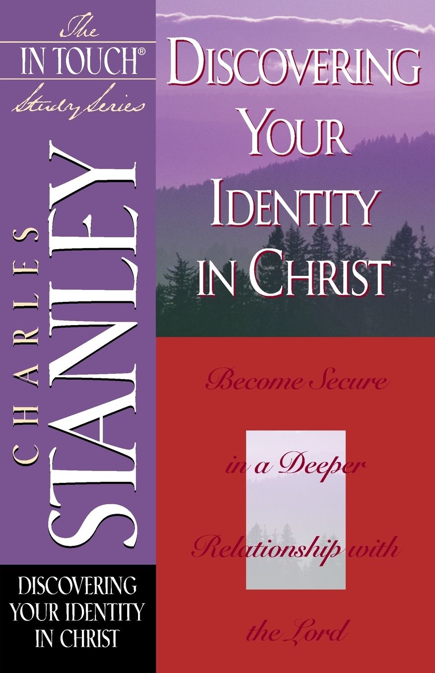 The In Touch Study Series: Discovering Your Identity In Christ