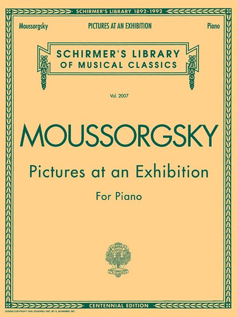 Pictures at an Exhibition (1874) - Centennial Edition: Schirmer Library of Classics Volume 2007 Piano Solo