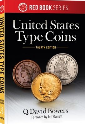 United States Type Coins: History, Values, Collecting