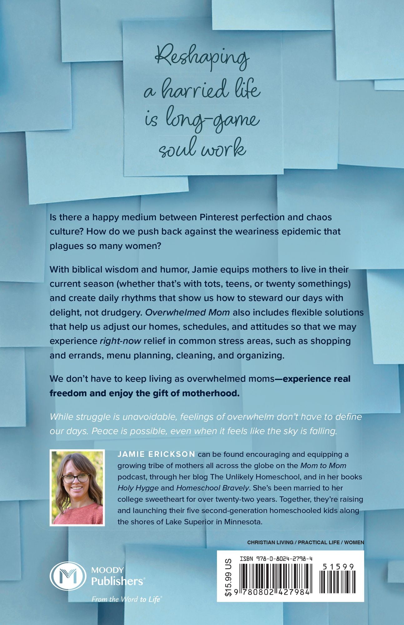 Overwhelmed Mom: Quiet the Chaos, Mind What Matters, and Enjoy Your Life Again