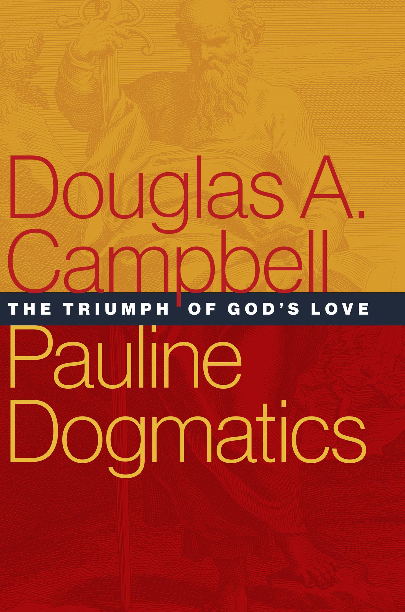 Pauline Dogmatics: The Triumph of God's Love