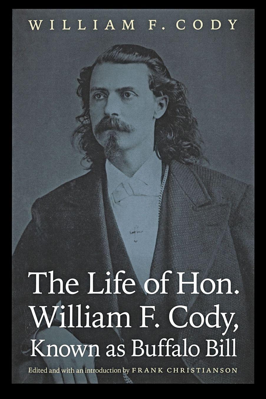 The Life of Hon. William F. Cody, Known as Buffalo Bill