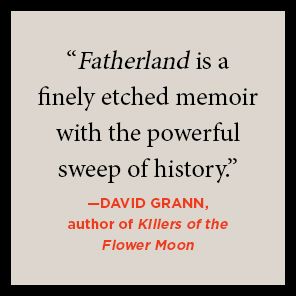 Fatherland: A Memoir of War, Conscience, and Family Secrets