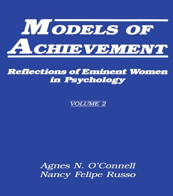 Models of Achievement: Reflections of Eminent Women in Psychology, Volume 2