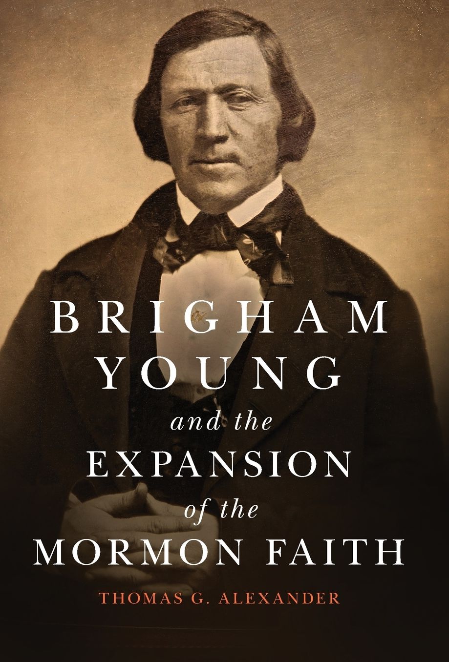 Brigham Young and the Expansion of the Mormon Faith
