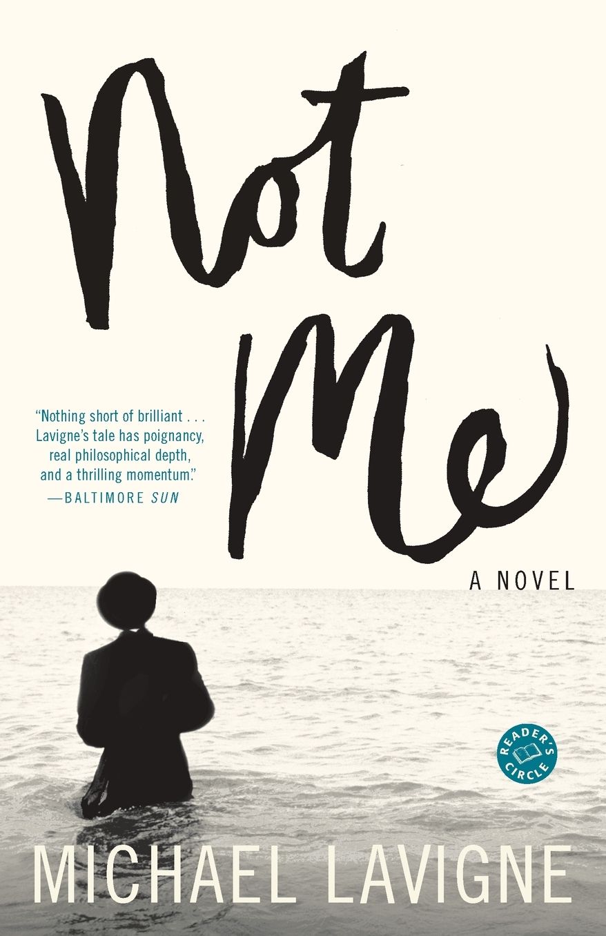 Not Me: A Novel