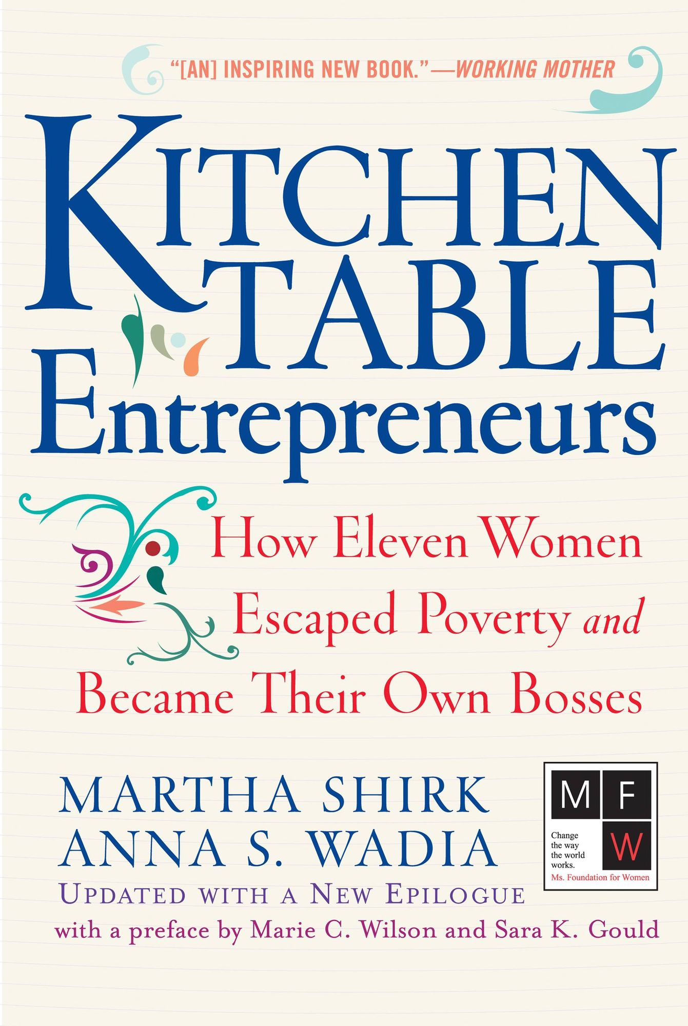 Kitchen Table Entrepreneurs: How Eleven Women Escaped Poverty And Became Their Own Bosses
