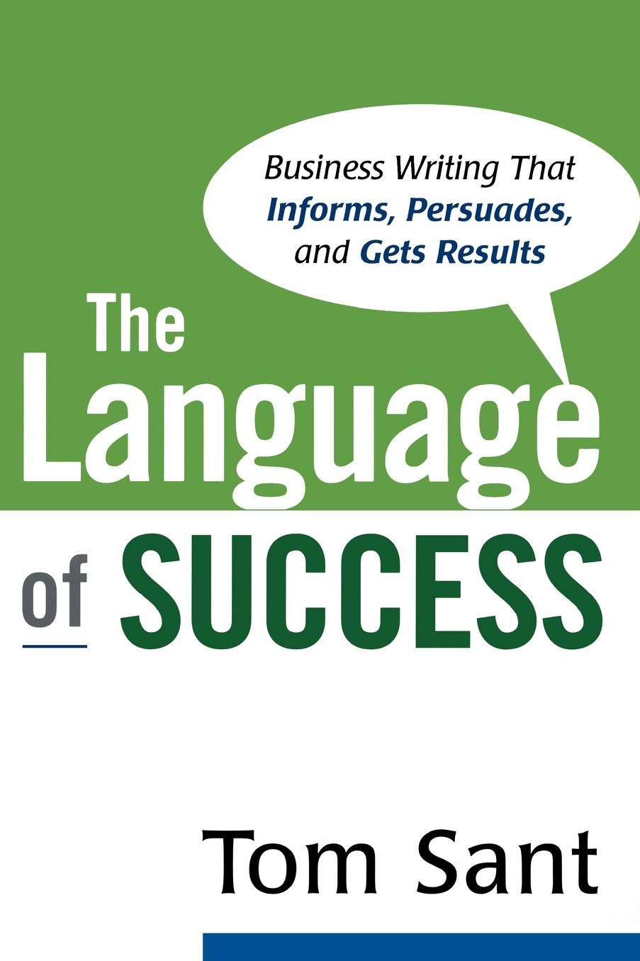 The Language of Success: Business Writing That Informs, Persuades, and Gets Results