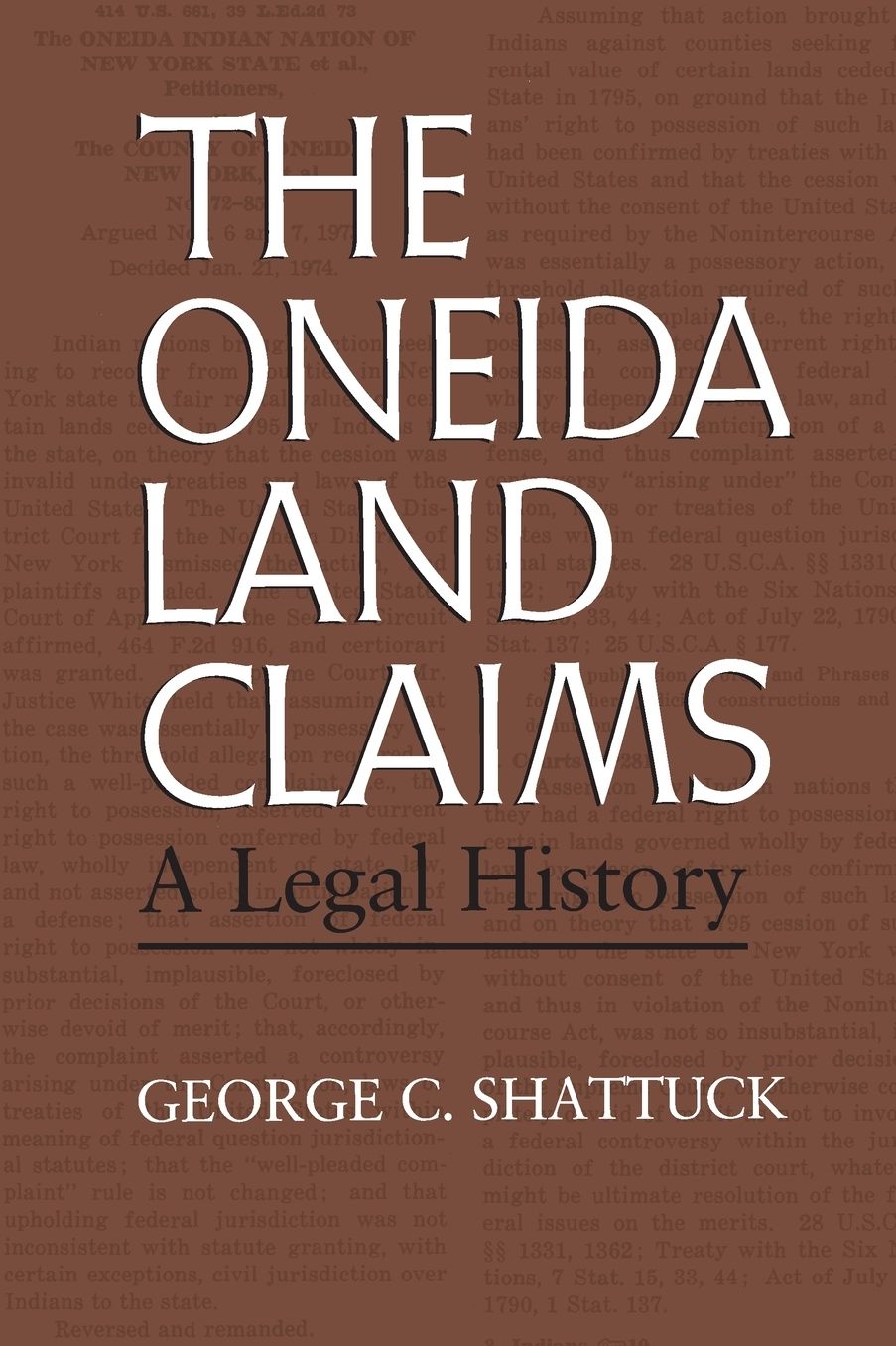 The Oneida Land Claims: A Legal History