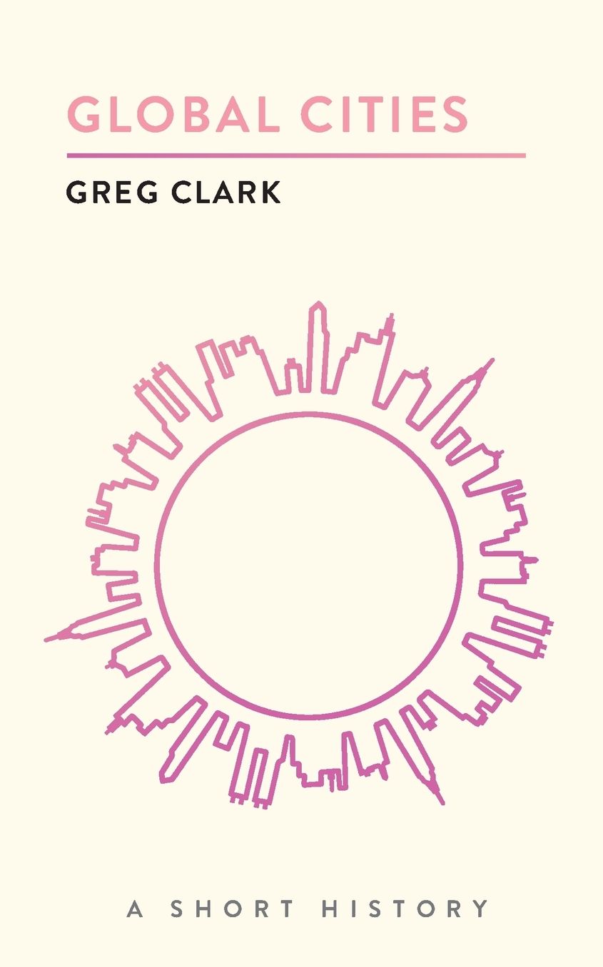 Global Cities: A Short History