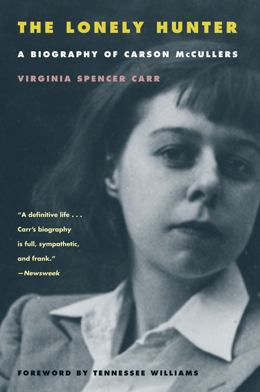 The Lonely Hunter: A Biography of Carson McCullers