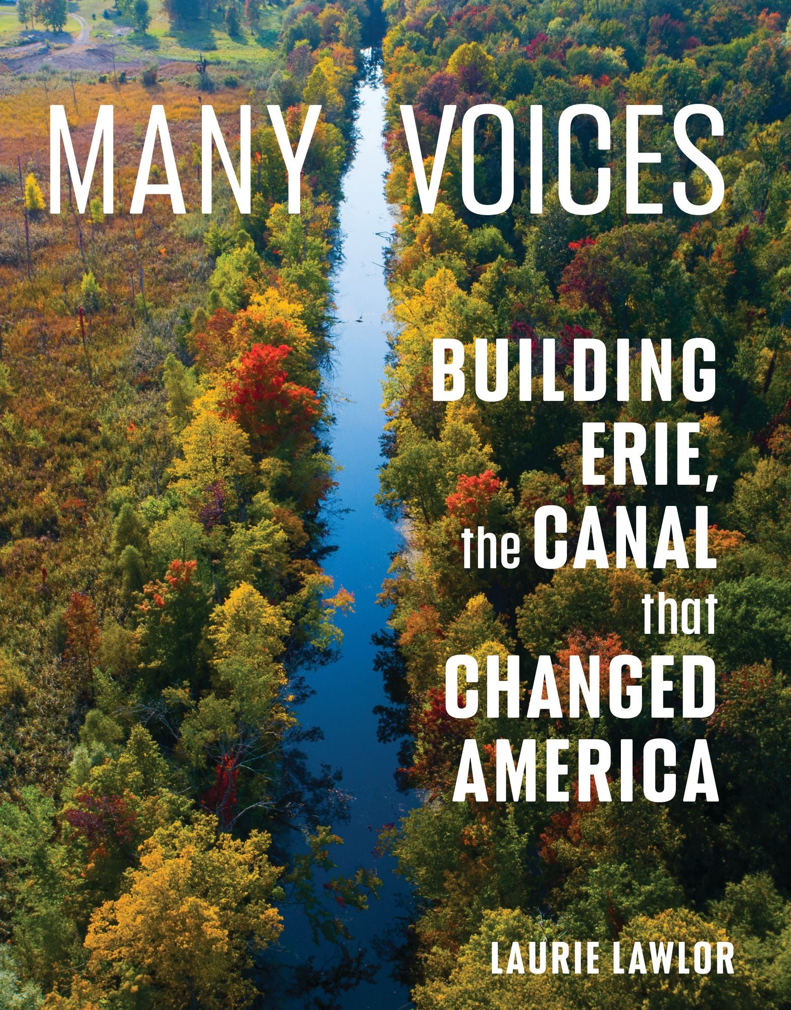 Many Voices: Building Erie, The Canal That Changed America