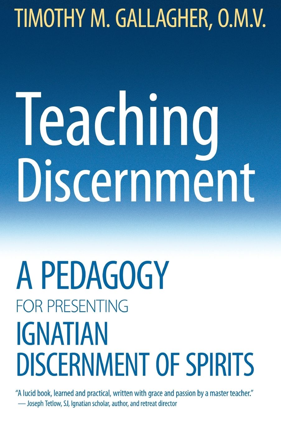 Teaching Discernment A Pedagogy for Presenting Ignatian Discernment of Spirits