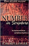 Number in Scripture: Its Supernatural Design and Spiritual Significance