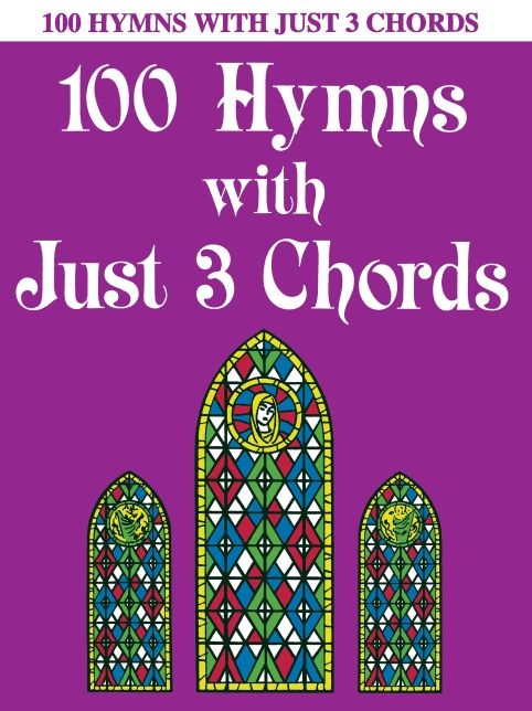 100 Hymns with Just 3 Chords