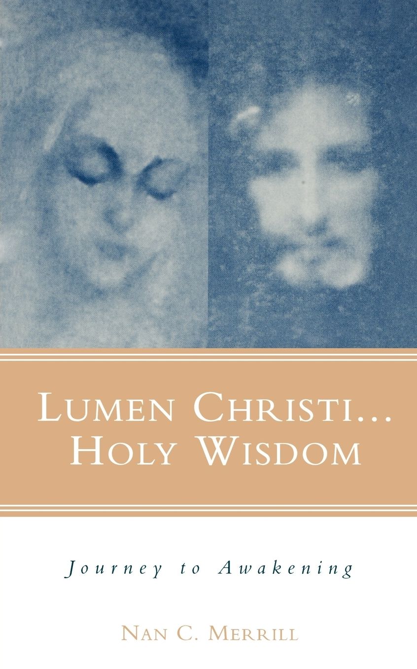 Lumen Christi...Holy Wisdom: Journey to Awakening