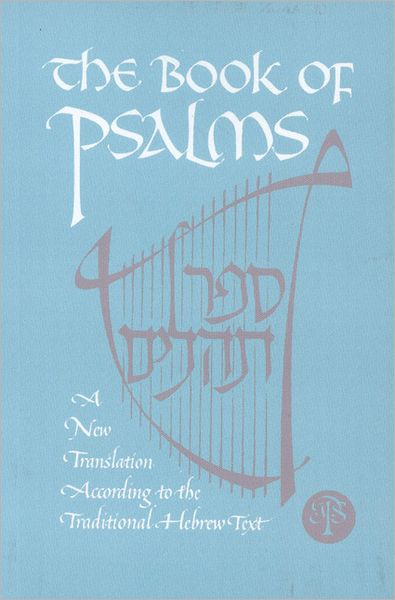The Book of Psalms: A New Translation