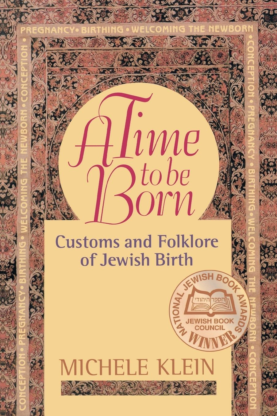 A Time to Be Born: Customs and Folklore of Jewish Birth