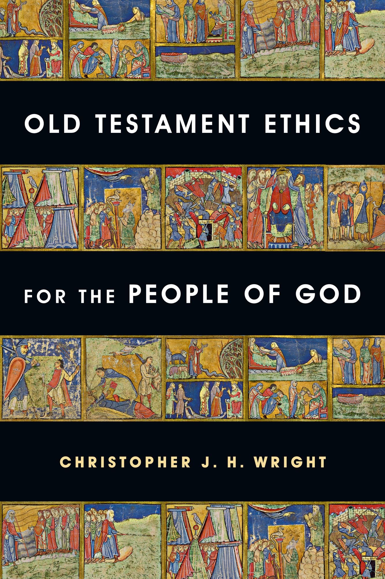 Old Testament Ethics for the People of God