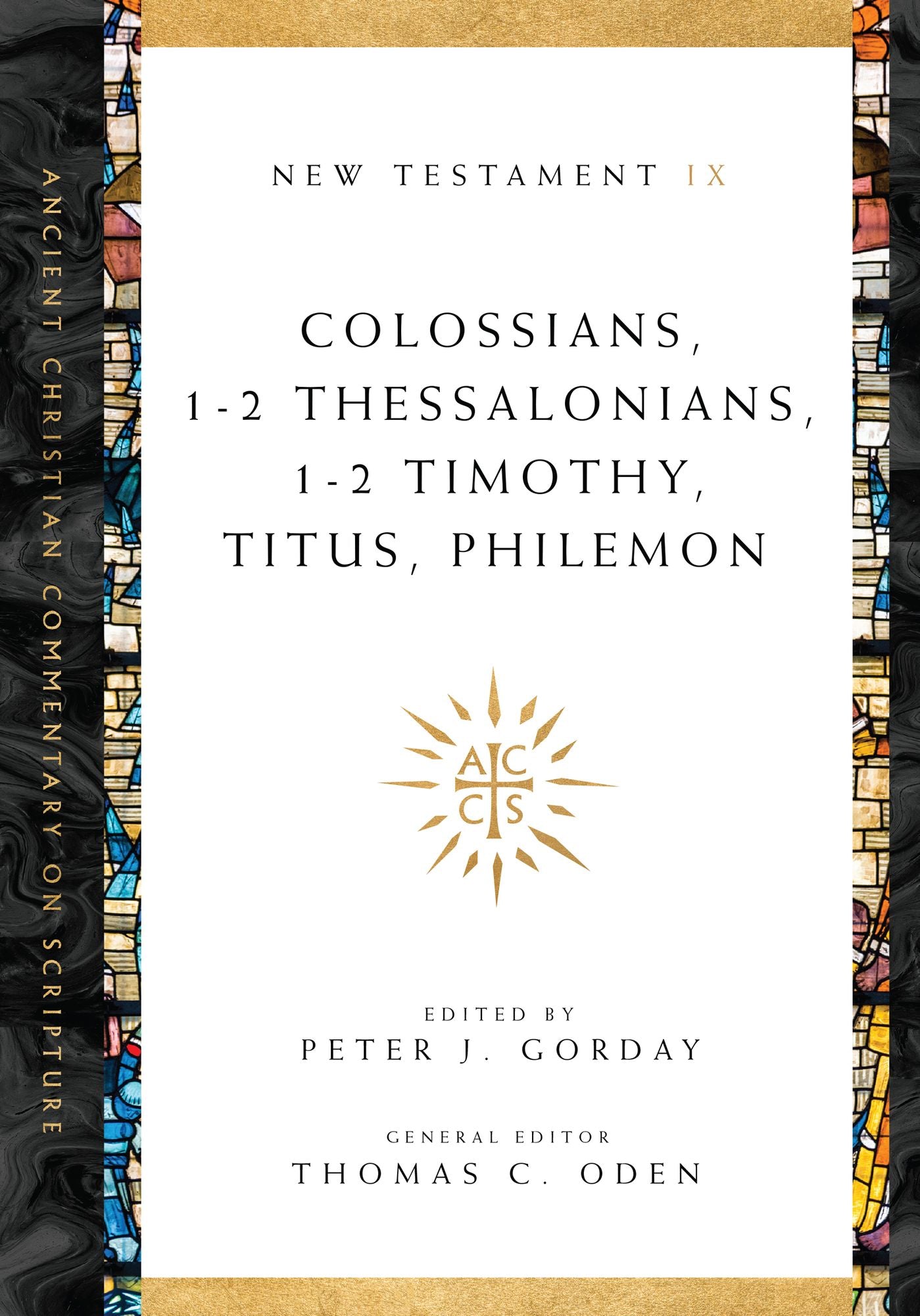 Colossians, 1-2 Thessalonians, 1-2 Timothy, Titus, Philemon: Volume 9