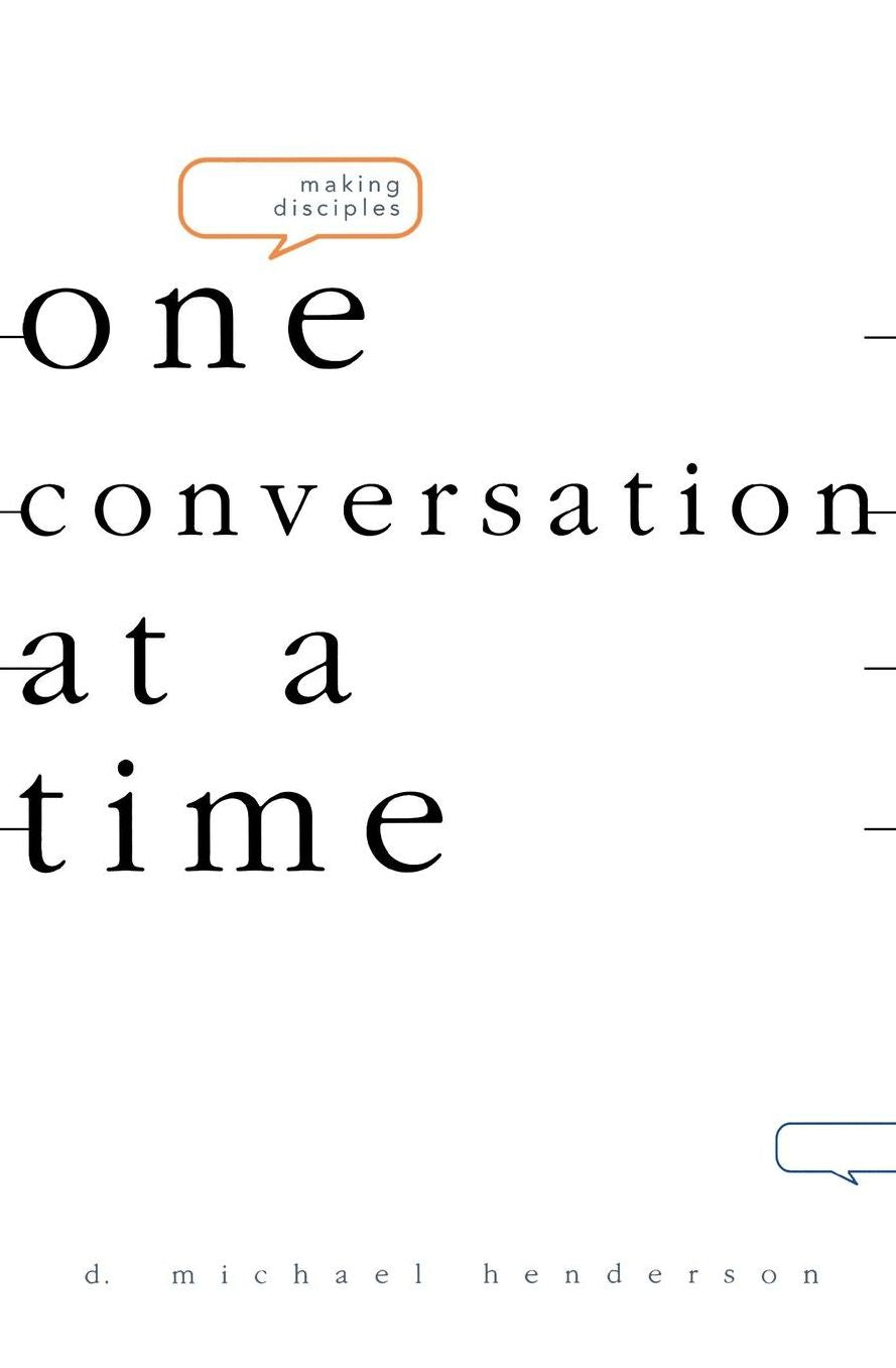 Making Disciples - One Conversation at a Time