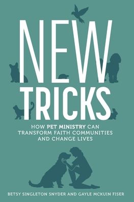 New Tricks: How Pet Ministry Can Transform Faith Communities and Change Lives