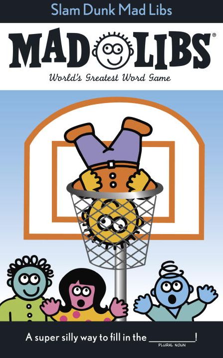 Slam Dunk Mad Libs: World's Greatest Word Game About Basketball
