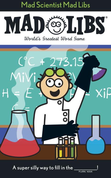 Mad Scientist Mad Libs: World's Greatest Word Game
