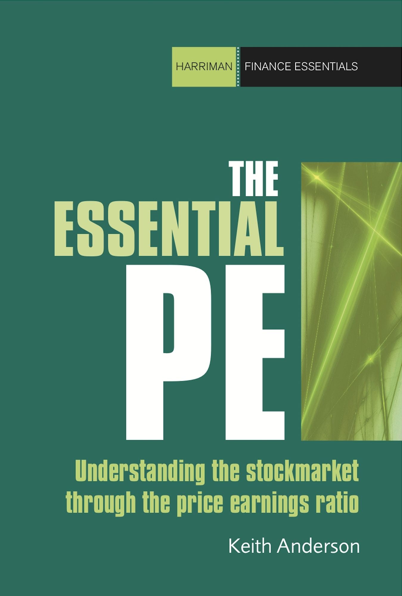 The Essential P/E: Understanding the stock market through the price-earnings ratio