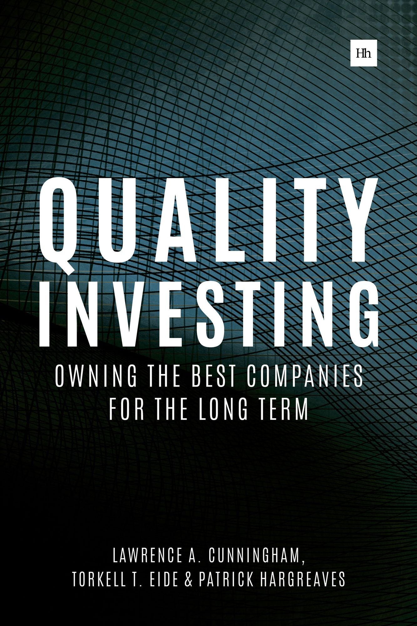 Quality Investing: Owning the best companies for the long term
