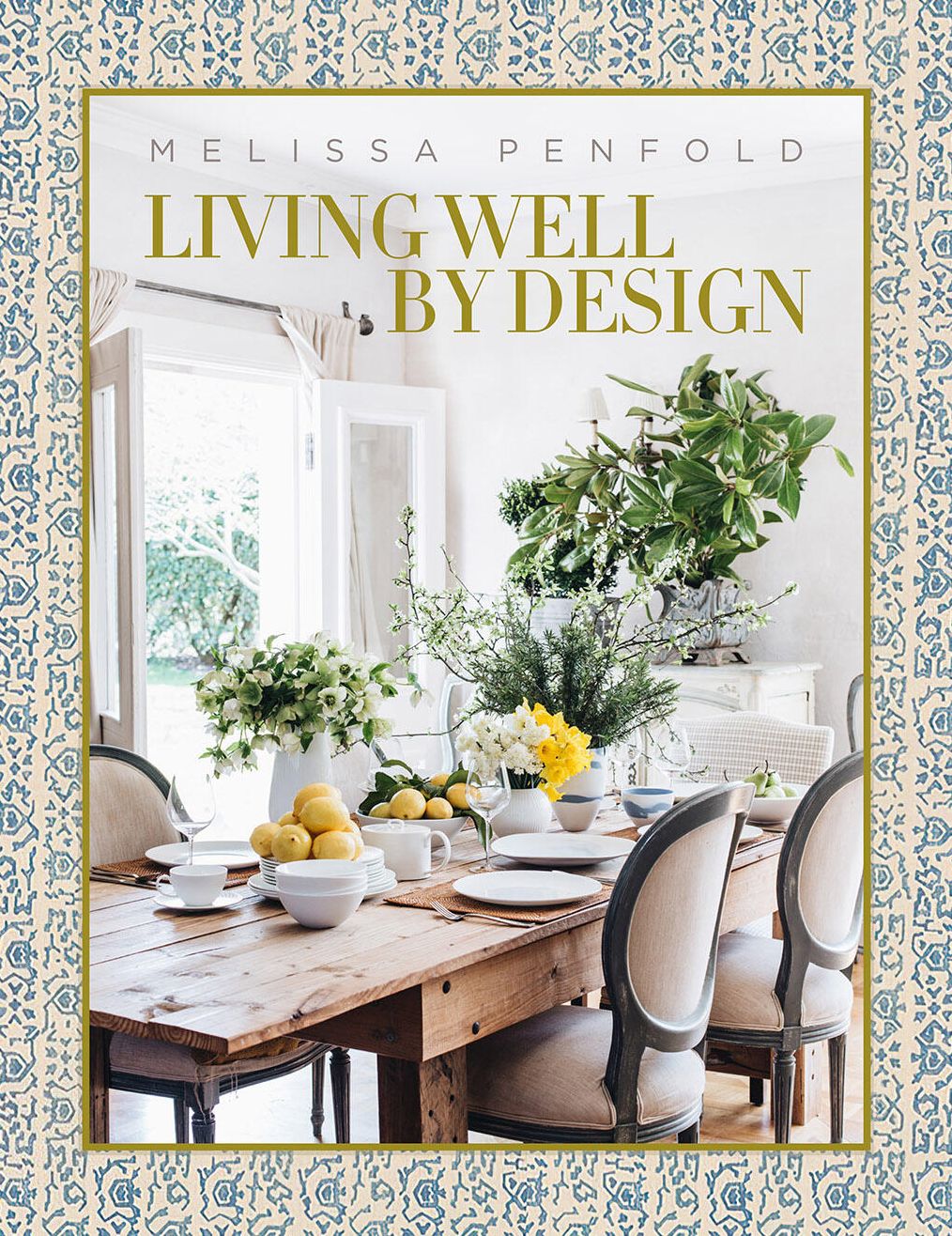 Living Well by Design: Melissa Penfold - How to create a home that engages your senses and reflects your personality