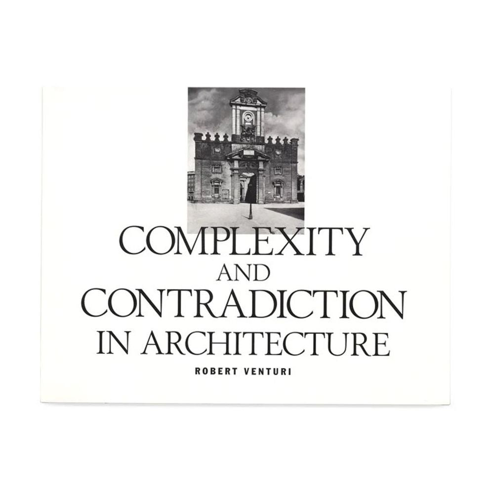 Robert Venturi: Complexity And Contradiction In Architecture