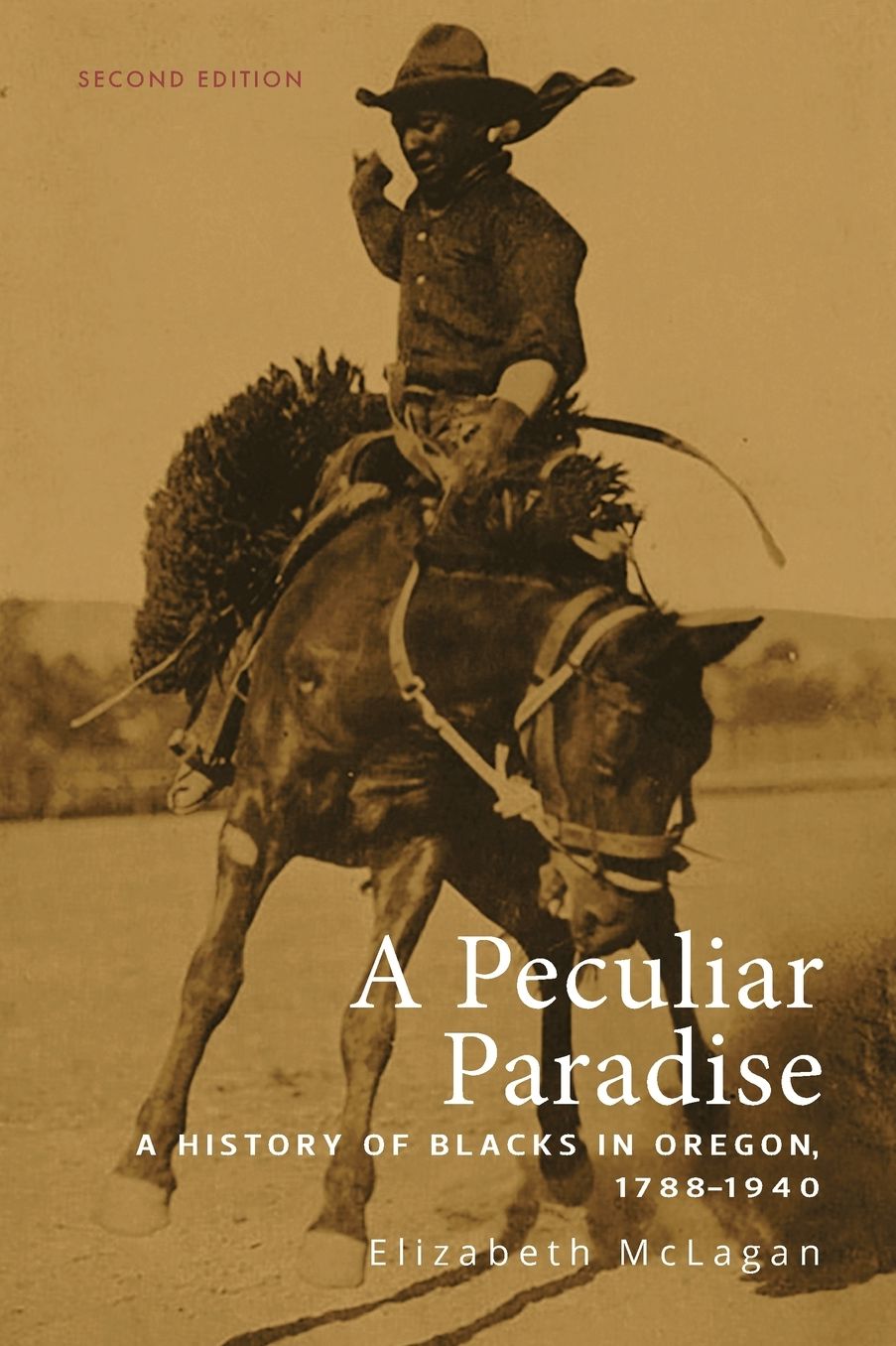 A Peculiar Paradise: A History of Blacks in Oregon, 1788-1940