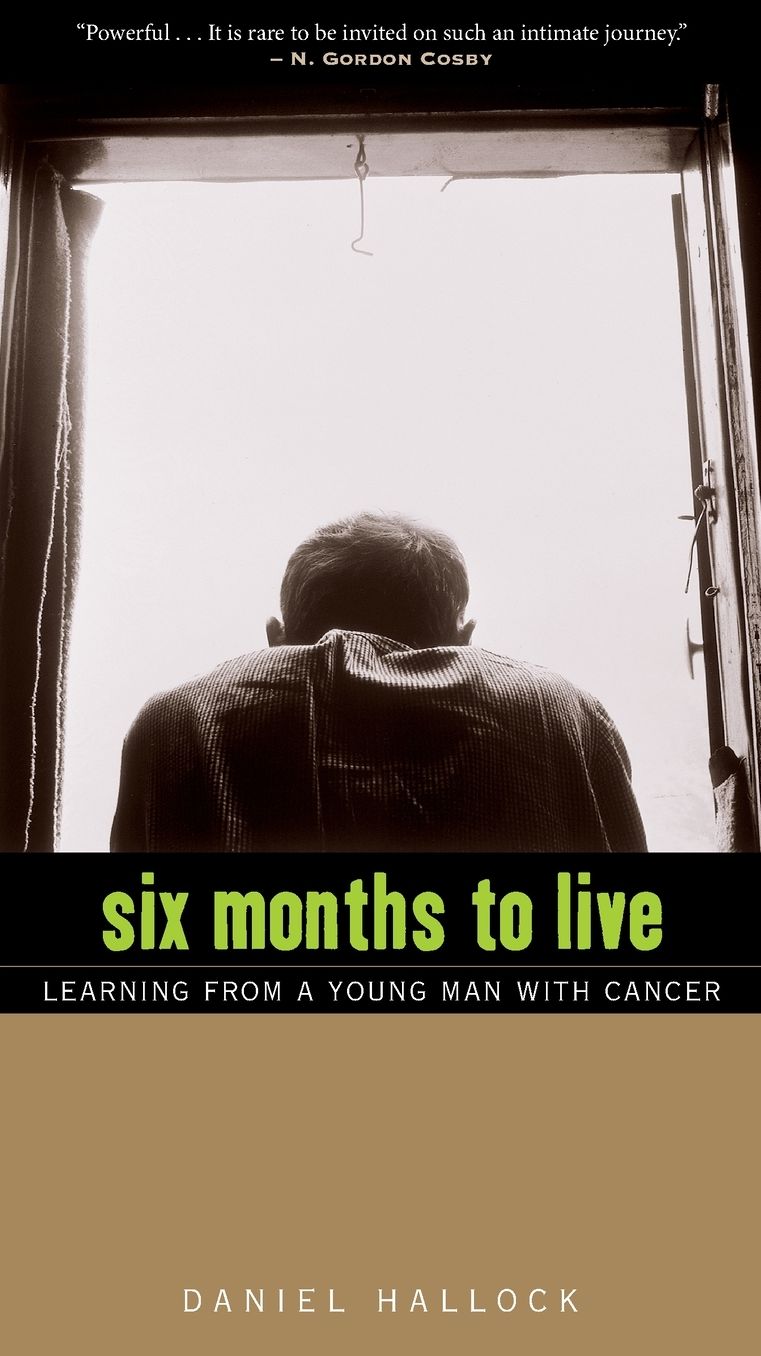 Six Months to Live: Learning from a Young Man with Cancer